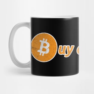 Buy and Hodl | Hold Bitcoin & Altcoins or Crypto Currencies Mug